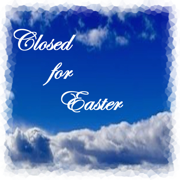 closed for Easter
